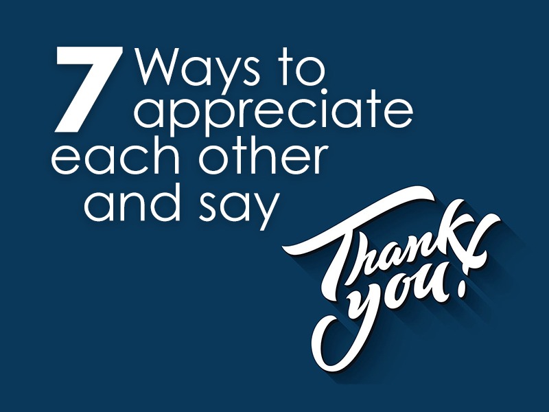 7 Ways to Appreciate Each Other and Say ’Thank You’ - Kanexon Blog