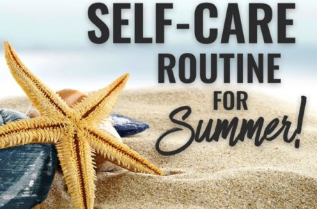 Self-Care Routine for Summer